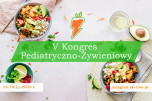 Read more about the article V Kongres Pediatryczno-Żywieniowy już 18-19 listopada 2023 roku!